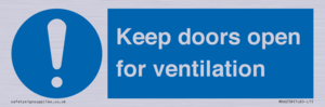 Keep doors open for ventilation